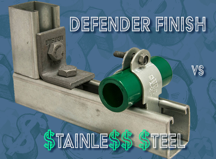 Unistrut Defender Finish vs. Stainless Steel Unistrut